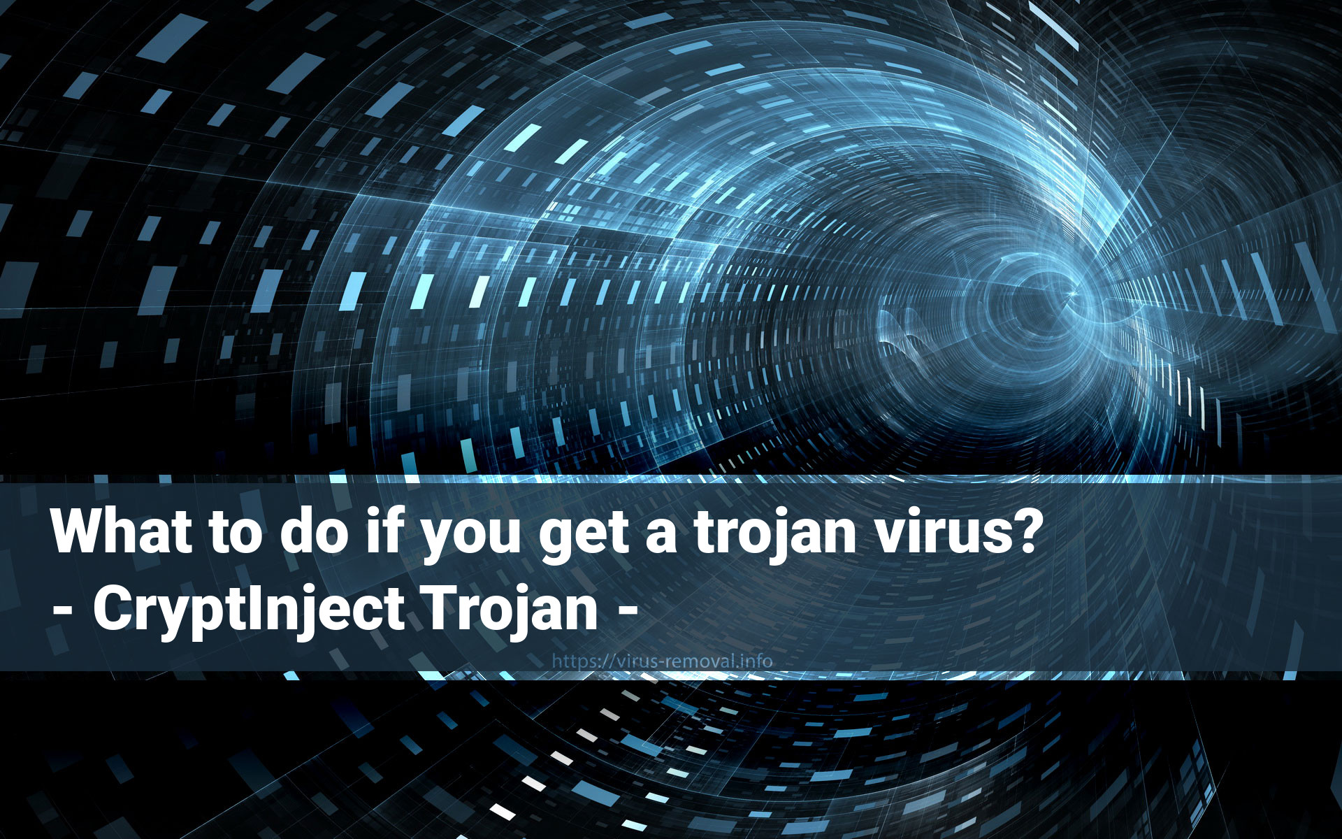 How To Remove CryptInject Trojan From PC? - Virus Removal